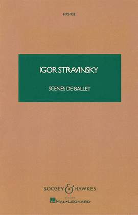 Stravinsky, I: Scenes de Ballet HPS 938