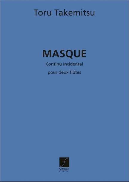Takemitsu: Masque No.1: Continu & Incidental