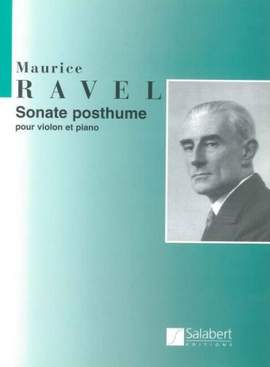 Ravel: Sonate posthume (1897)