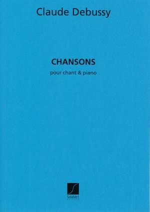 Debussy: Chansons