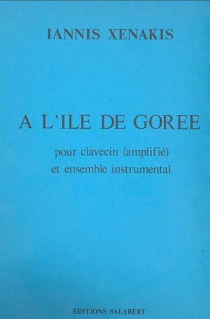 Xenakis: A l'Ile de Gorée