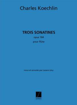 Koechlin: 3 Sonatines Op.184