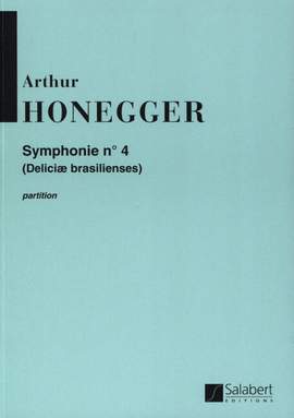 Honegger: Symphonie No.4, H191 in A 'Deliciae Basilienses'