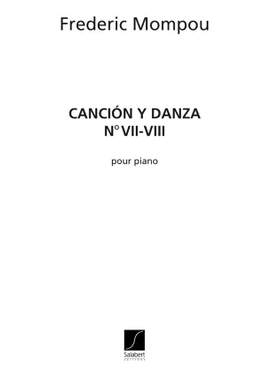 Mompou: Canción y Danza No.7 & No.8