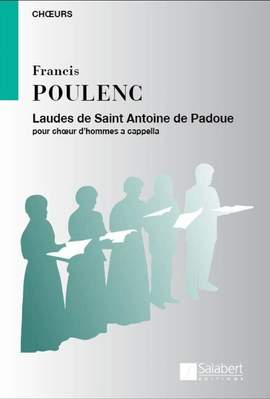 Poulenc: Laudes de Saint Antoine de Padoue