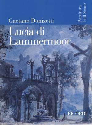 Donizetti: Lucia di Lammermoor (New Edition)