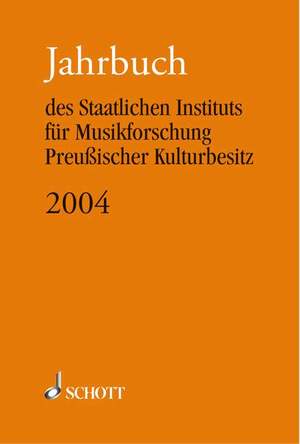 Jahrbuch des Staatlichen Instituts für Musikforschung Preußischer Kulturbesitz