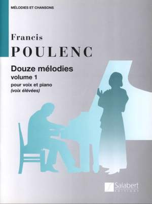 Poulenc: 12 Mélodies Vol.1 (high)