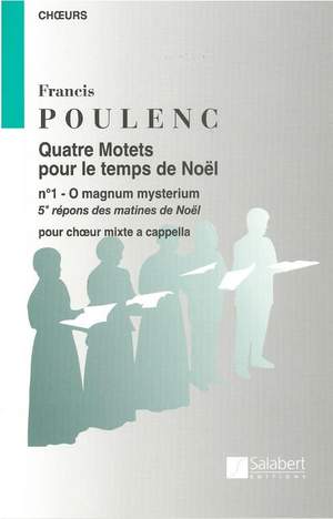 Poulenc: 4 Christmas Motets No.1: O Magnum Mysterium