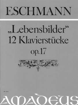 Eschmann, J C: Pictures from a Life op. 17