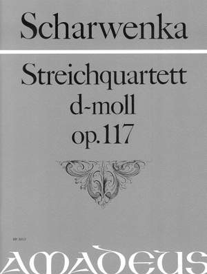 Scharwenka, P: Streichquartett d-Moll D minor Op. 117