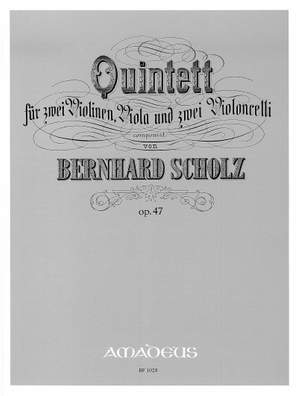 Scholz, B: Quintett e-Moll E minor op. 47