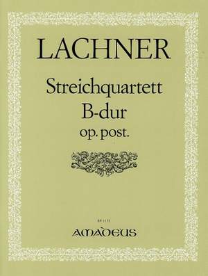 Lachner, I: String Quartet in B major