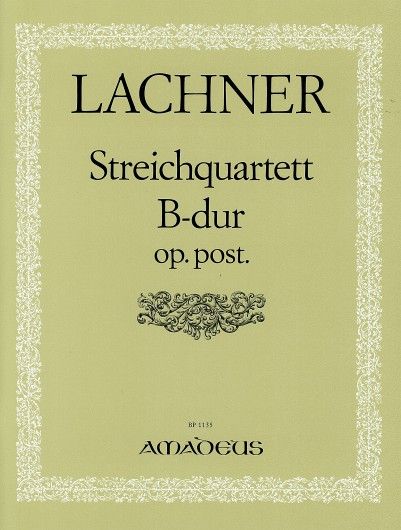 Lachner, I: String Quartet in B major B major