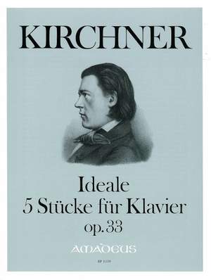 Kirchner, T: Ideals Op. 33