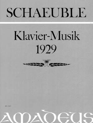 Schaeuble, H: Piano Music 1929 Op. 5