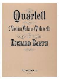 Barth, R: Quartet op. 15 op. 15
