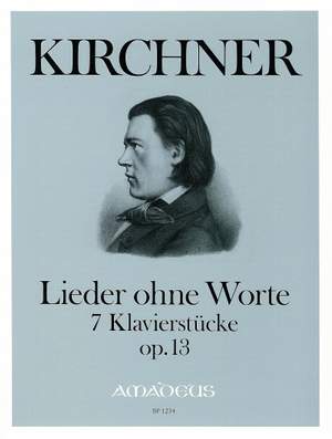 Kirchner, T: Lieder ohne Worte op. 13