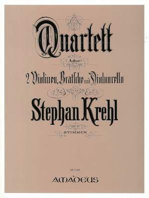 Krehl, S: Streichquartett A-Dur A major op. 17