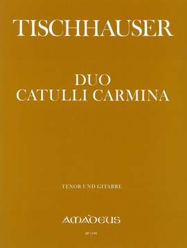 Tischhauser, F: Duo Catulli Carmina