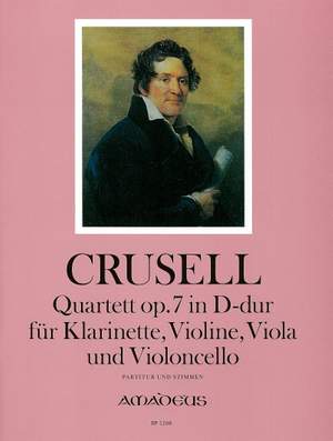 Crusell, B H: Quartet in D Major op. 7