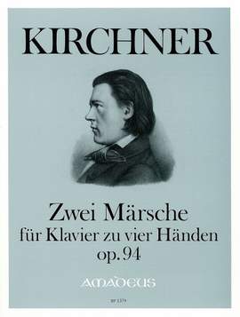 Kirchner, T: 2 Märsche op. 94