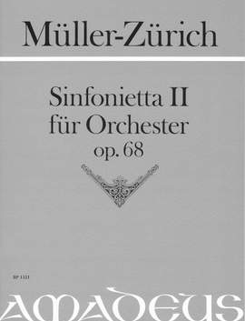 Mueller-Zuerich, P: Sinfonietta II op. 68