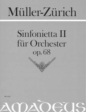 Mueller-Zuerich, P: Sinfonietta II op. 68