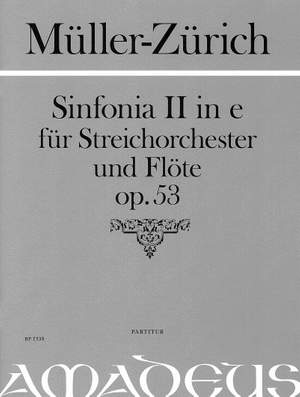 Mueller-Zuerich, P: Sinfonia II in E op. 53