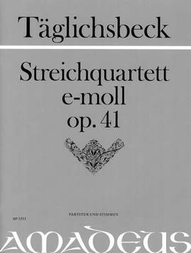 Taeglichsbeck, T: Streichquartett e-Moll E minor op. 41