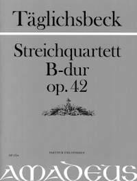 Taeglichsbeck, T: Streichquartett B-Dur B flat major op. 42