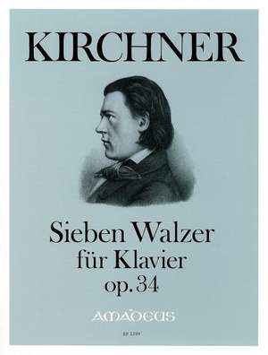 Kirchner, T: 7 Waltzes for Piano op. 34