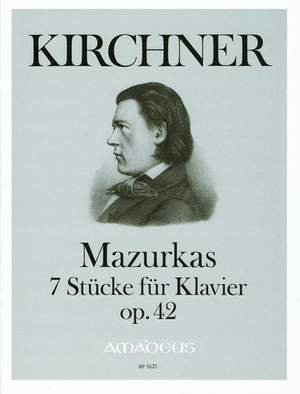 Kirchner, T: Mazurkas Op. 42