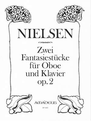 Nielsen, C: Two Fantasy Pieces for Oboe and Piano Op. 2 Op. 2