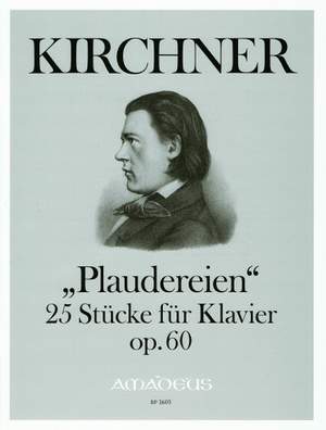 Kirchner, T: Plaudereien op. 60
