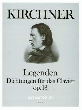 Kirchner, T: Legenden op. 18