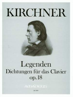 Kirchner, T: Legenden op. 18