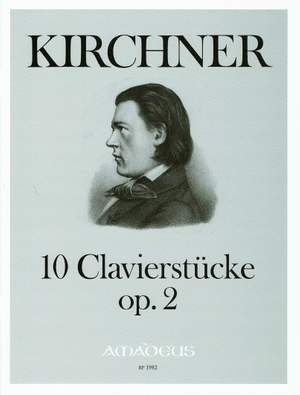 Kirchner, T: Ten Pieces for Piano op. 2