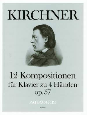 Kirchner, T: 12 Original Compositions op. 57