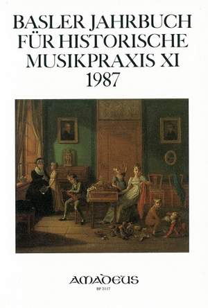 Basler Jahrbuch für Historische Musikpraxis Vol. 11