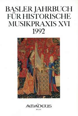 Basler Jahrbuch für Historische Musikpraxis Vol. 16
