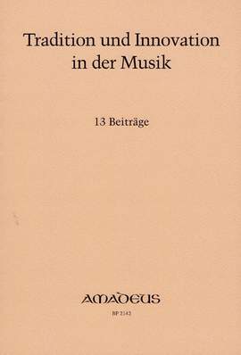 Balmer, C: Tradition und Innovation in der Musik