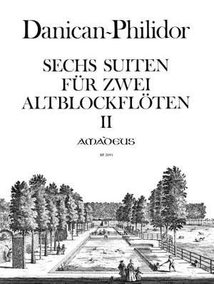 Danican-Philidor, P: 6 Suiten Op. 2/7-8, Op. 3/11 Vol. 2
