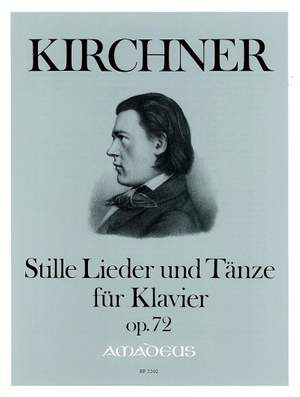 Kirchner, T: Peaceful Songs & Dances Op. 72