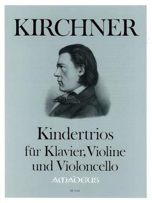 Kirchner, T: Trios for Children op. 58