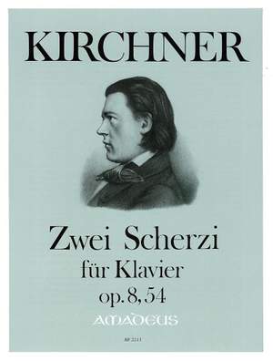 Kirchner, T: 2 Scherzi op. 8/54