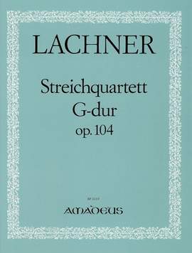 Lachner, I: Quartet in G Major G major Op. 104