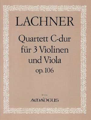 Lachner, I: Quartet C major op. 106