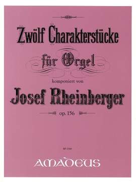 Rheinberger, J G: 12 Charakterstücke op. 156