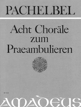 Pachelbel, J: 8 Choräle zum Praeambulieren